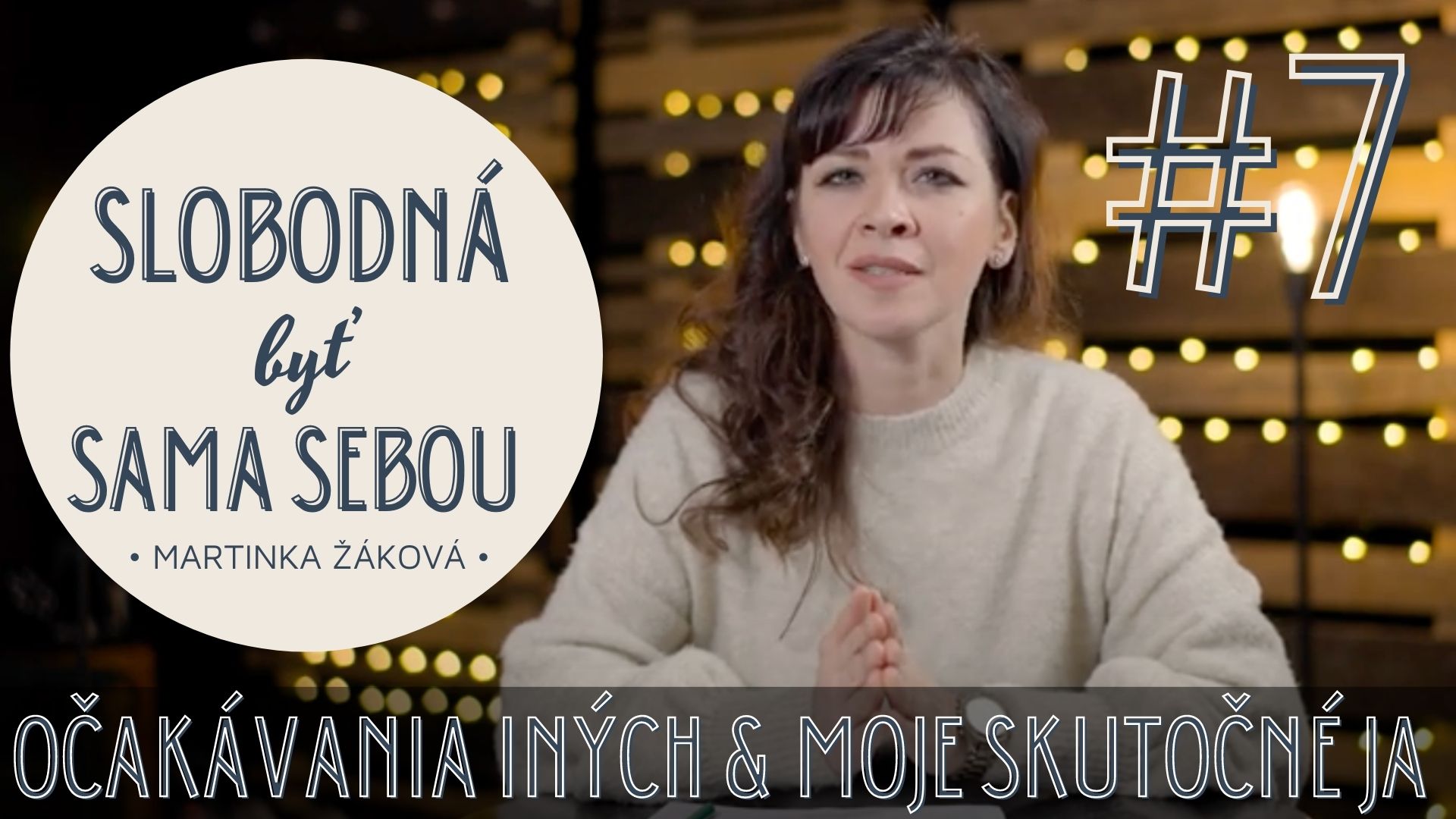 Slobodná byť sama sebou #7: Očakávania iných & moje skutočné JA, Martinka Žák