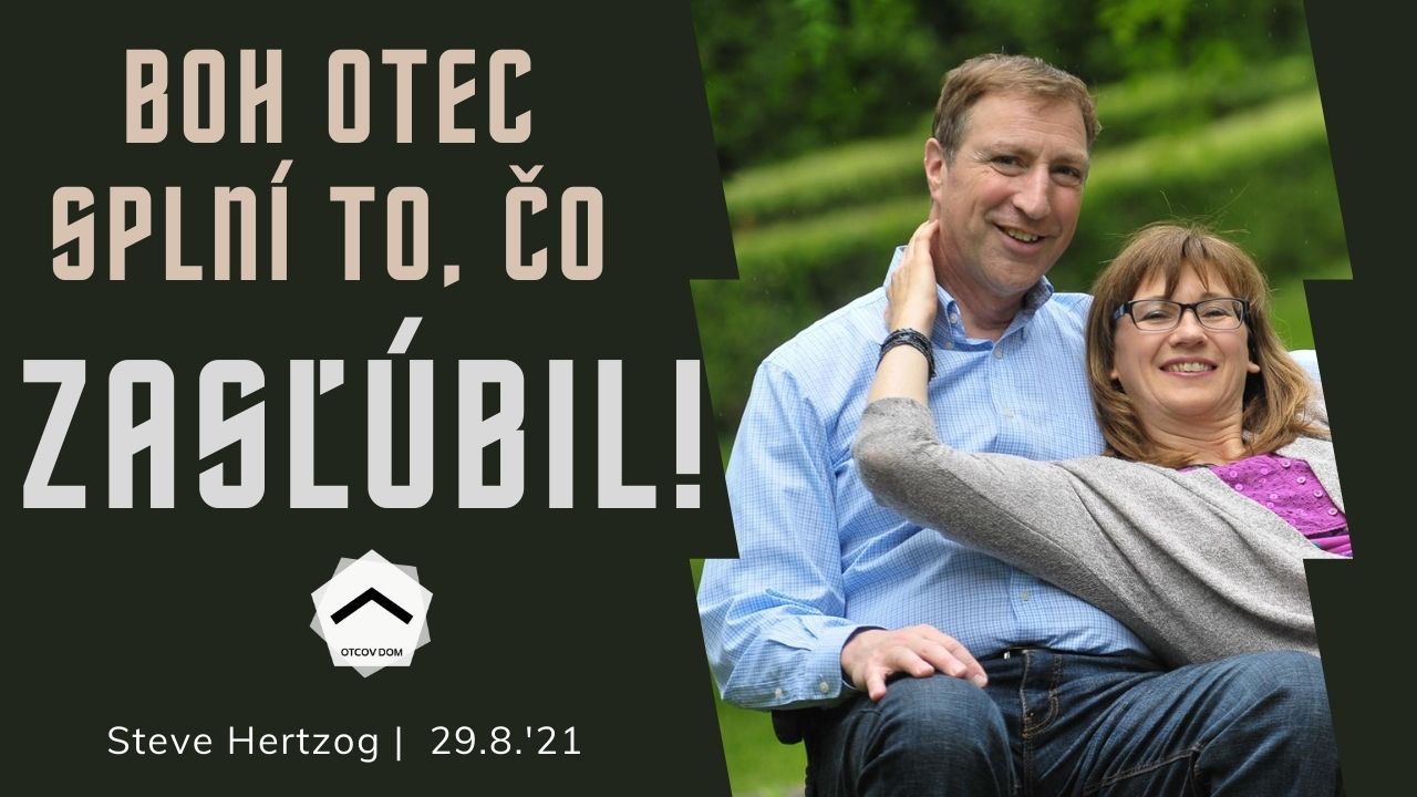 Boh-Otec splní to, čo zasľúbil | Steve Hertzog