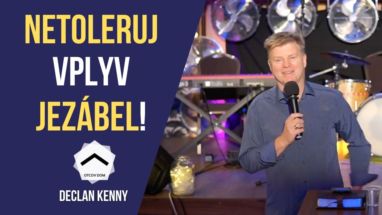 Netoleruj vplyv Jezábel (Zjavenie 2:20) | Declan Kenny